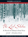 The Last Station (MP3): A Novel of Tolstoy's Last Year